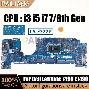Para Dell Latitude 7490 E7490 Notebook placa-mãe LaptopLA-F322P 02XPCX 0R462V 0JG1GJ i3 i5 i7 7/8 de placa-Mãe Completo Testado